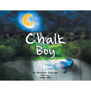 Chalk Boy -- Whitney Johnson